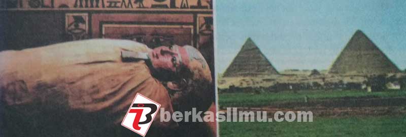 Peradaban Lembah Sungai Nil 3 Foto Mumi dan piramida sebagai tempat penyimpanannnya