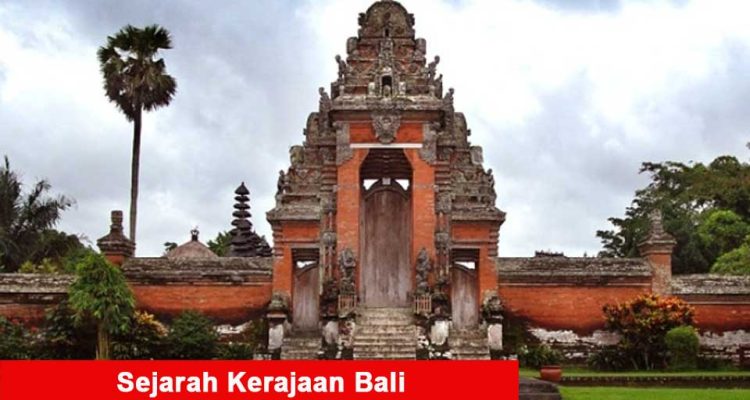 Sejarah Kerajaan Bali
