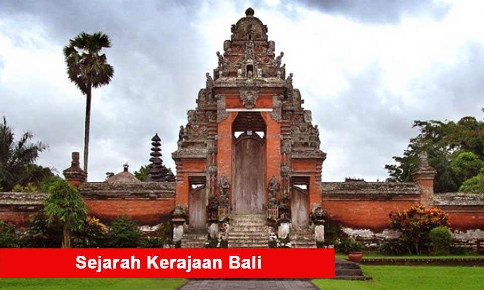 Sejarah Kerajaan Bali