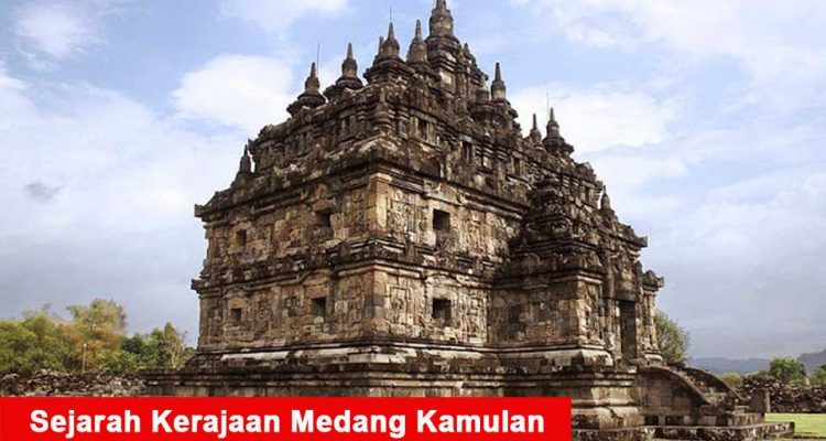 Sejarah lengkap Kerajaan Medang Kamulan