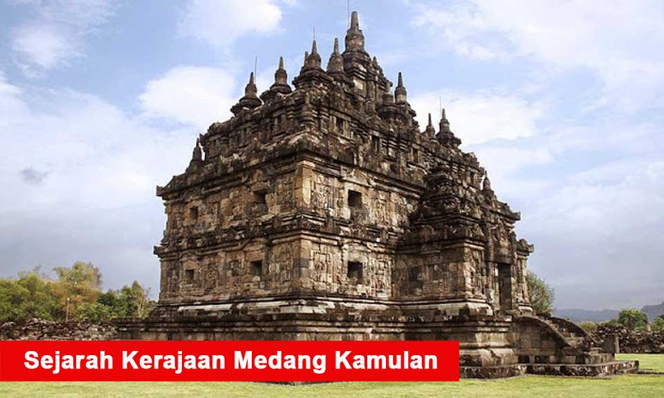 Sejarah lengkap Kerajaan Medang Kamulan